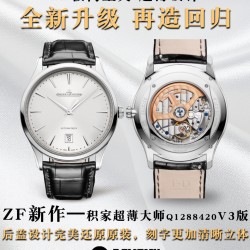 ZF极简主义 超薄设计——积家超薄大师Q1288420腕表V3版 再造回归 气场全开 震撼登场。采用丹东厂研发的定制版积家CAL.899型机芯，可供 70 小时动力储存【精彩升级细节】1.后盖设计完美还原原装，刻字更加清晰立体2.壳套整体打磨细节更加细腻，展现原装超凡质感3.盘面升级1.十二只金属条钉更加立体，光泽度更亮，刻度更加尖和犀利4.盘面的放射纹更加细腻，迎光更加闪耀和又质感3.修正日历窗口的位置，使之与原版一致4.日历字体的印刷也有了质的飞跃全新升级 再造回归  ZF出品    必属精品